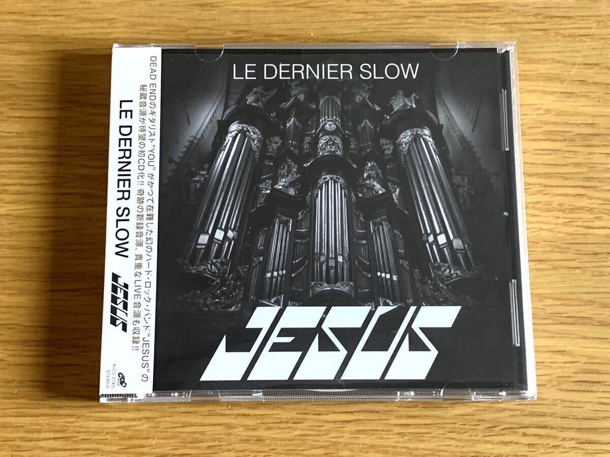 美品 JESUS ジーザス LE DERNIER SLOW 足立祐二 ジャパメタ DEAD END YOU ボーナストラック収録 帯付　デッドエンド　CD _取引事項等了承の上参加下さい