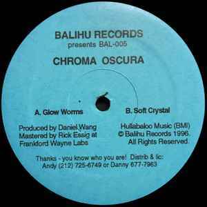Chroma Oscura / Glow Worms / Soft Crystal JOE CLAUSSELLプレイ！DANIEL WANG別名義1996年リリース作！の画像1