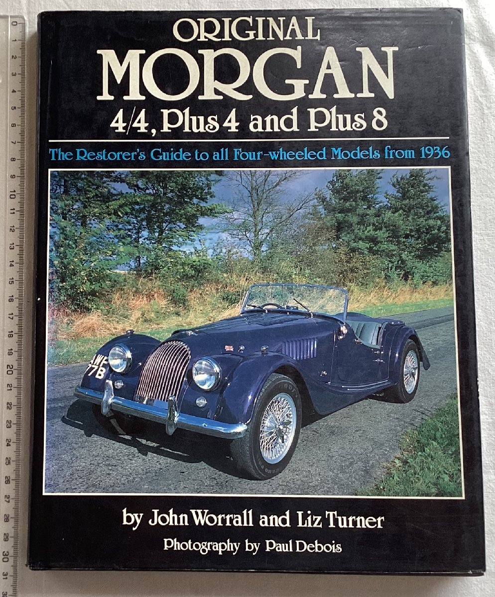 ★[A53023・特価洋書 ORIGINAL MORGAN 4/4, Plus 4 and Plus 8 ] The Restorer's Guide to all Four-wheeled Models from 1936.★の画像1