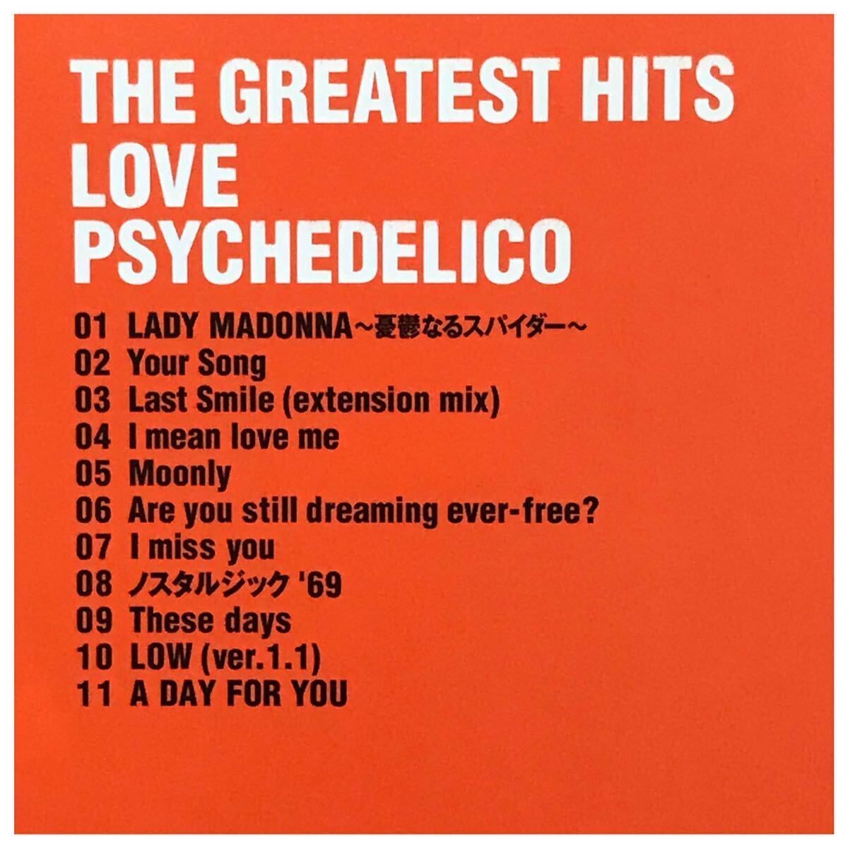 THE GREATEST HITS / LOVE PSYCHEDELICO 