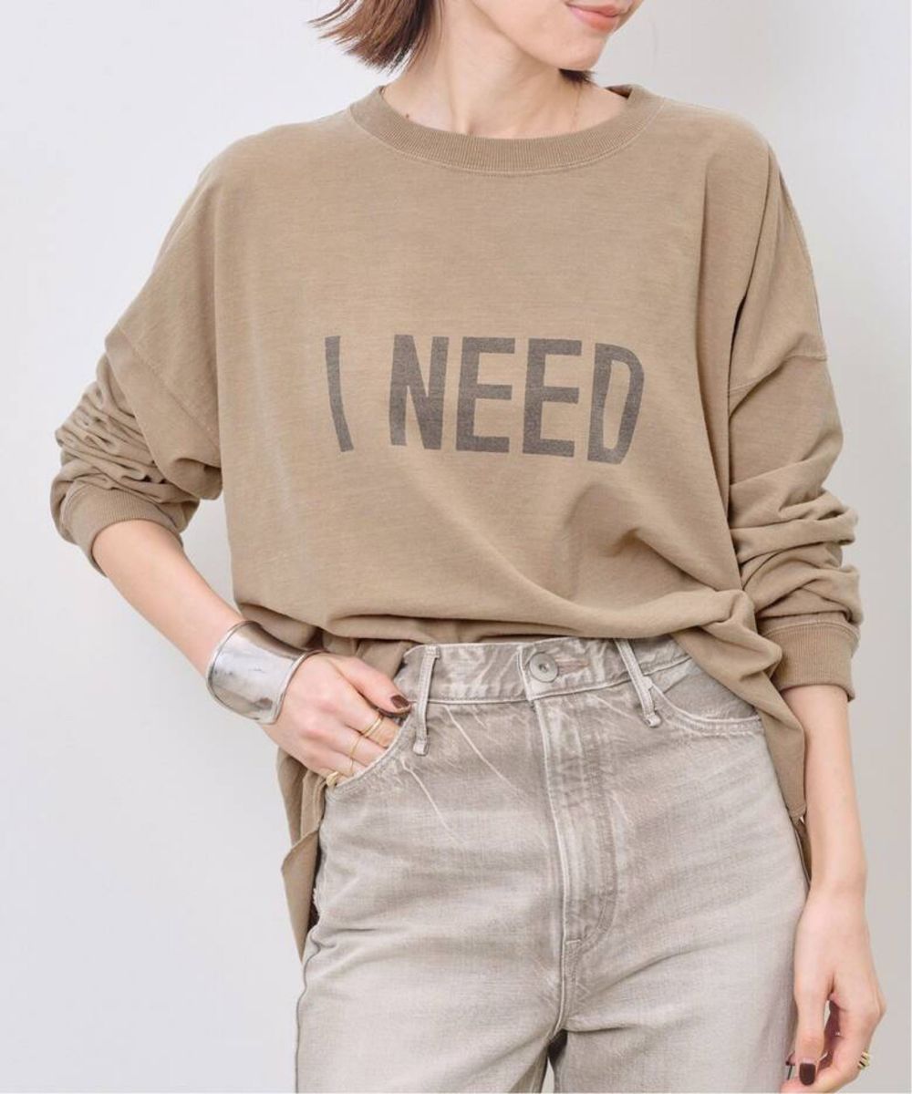 L'Appartement【REMI RELIEF/レミレリーフ】 LONGSLEEVE T ”I NEED”