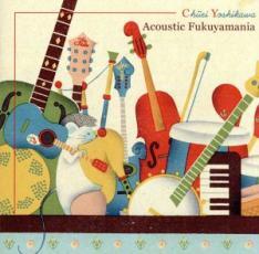 ケース無::ts::FUKUYAMA PRESENTS CHUEI YOSHIKAWA Acoustic Fukuyamania 通常盤 レンタル落ち 中古 CD_画像1