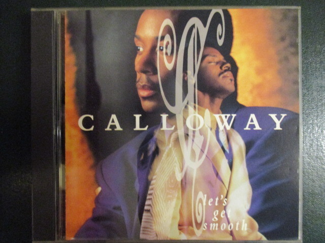 ◆ CD ◇ Calloway ： Let's Get Smooth (( R&B ))(( Family Affair / La La La Means I Love You_画像1
