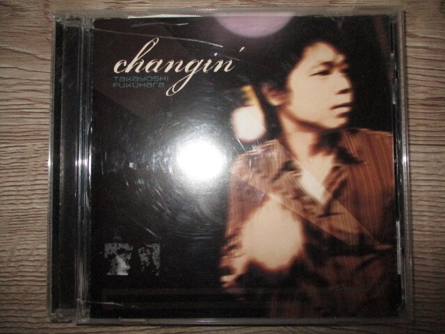 BT　W1　送料無料♪【　changin　TAKAYOSHI FUKUHARA　】中古CD　_画像1