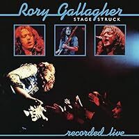 名盤 Rory Gallagher Stage Struck ロリー・ギャラガー 強靭なギター・リフ。そこでもう鳥肌が立ちまくる 問答無用の大傑作の画像1