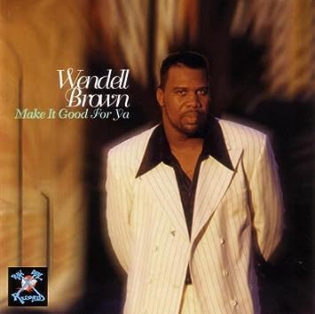 インディ人気作 廃盤 Wendell Brown Make It Good for Ya　R＆B　indie soul SOUL DIGGER　レア盤　名曲満載　_画像1