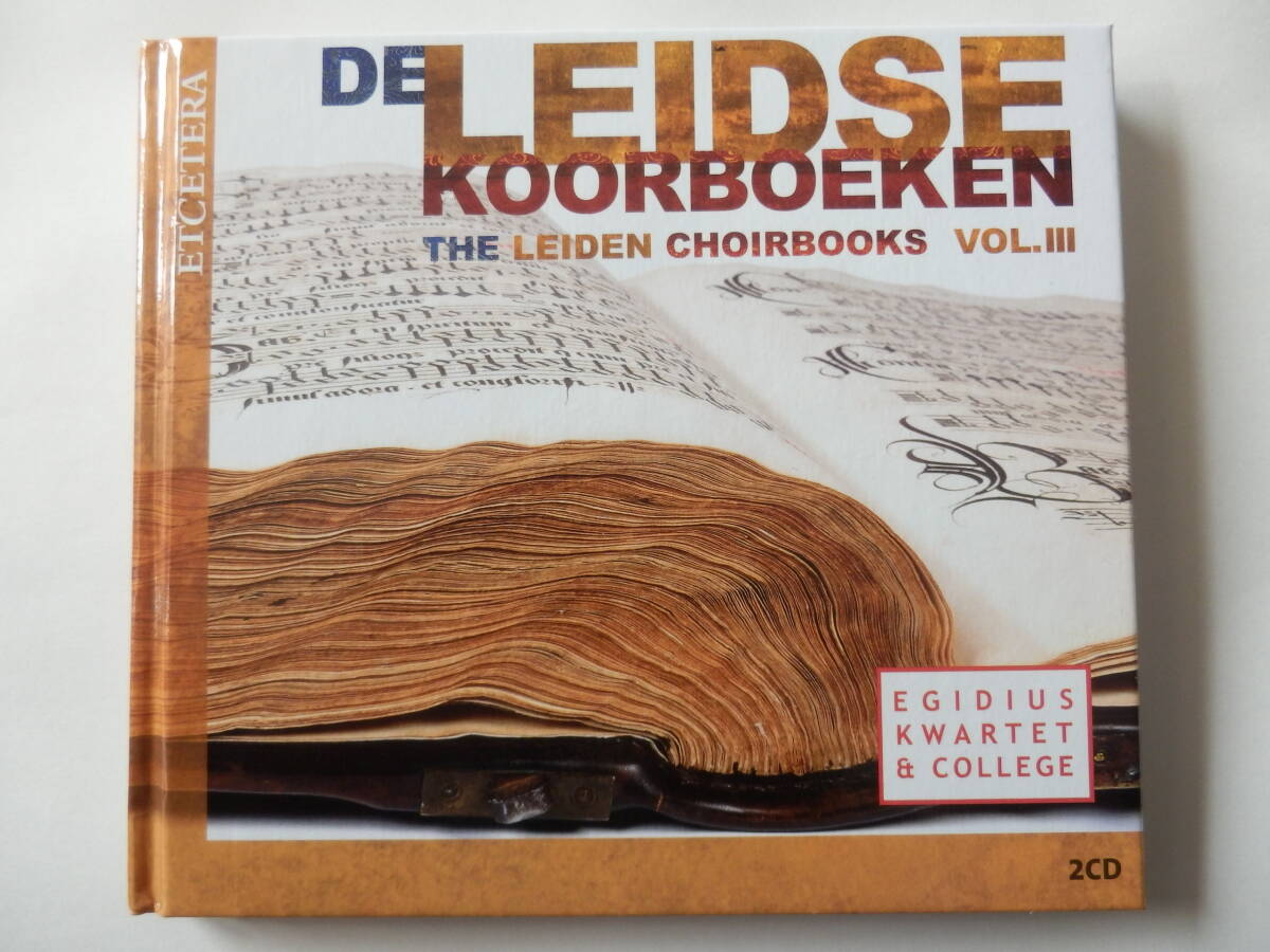 2CD/ルネサンス- ポリフォニー/ライデンのクワイアブックの音楽 3/Egidius Kwartet & College- De Leidse Koorboeken- Leiden Choirbooks 3の画像1