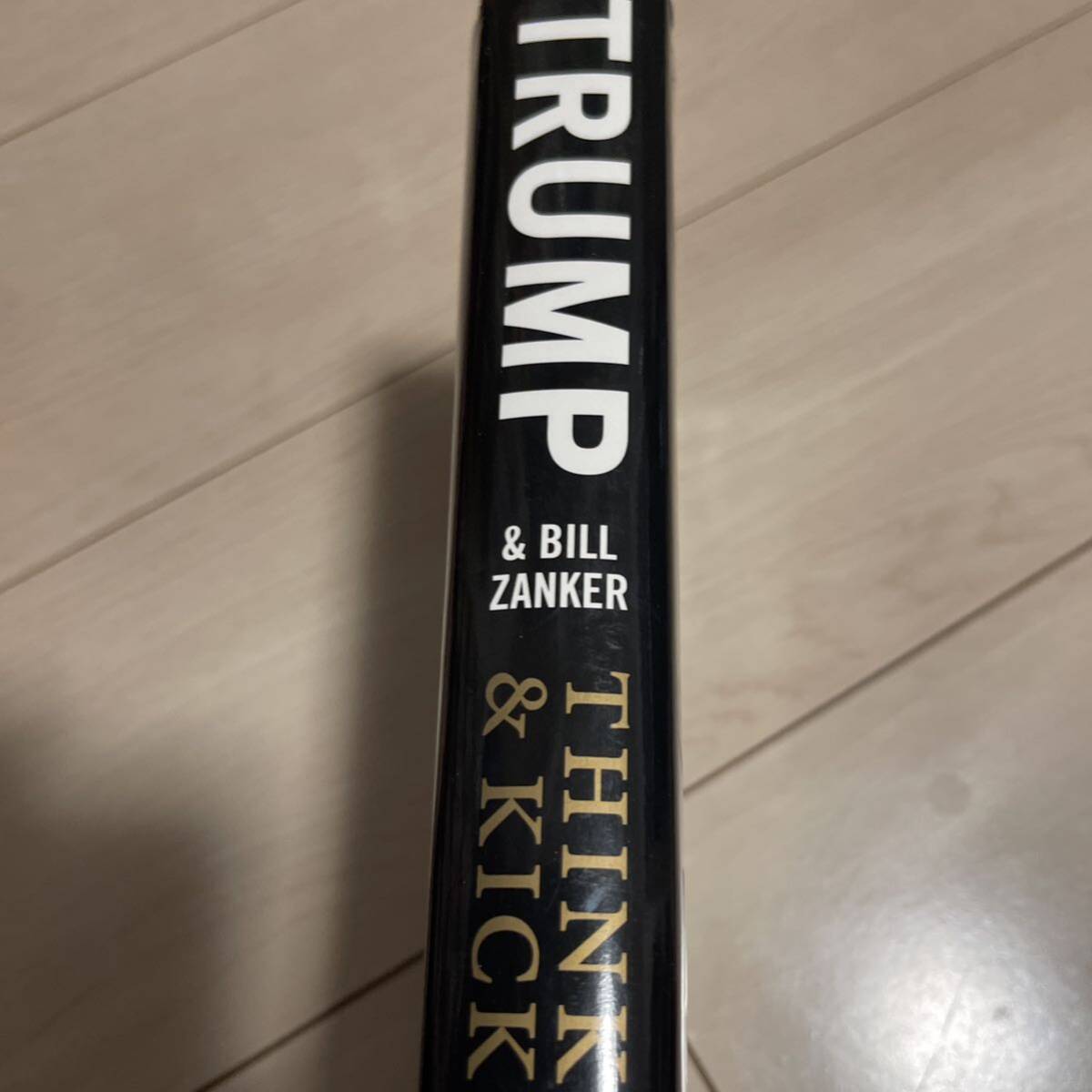 DONALD TRUMP THINK BIG AND KICK ASS 洋書の画像7