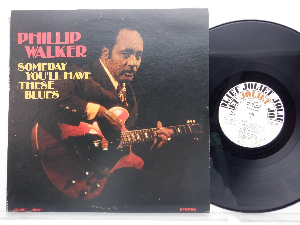 Phillip Walker 「someday You’ll Have These Blues」LP(joliet 6001)/ブルースの画像1