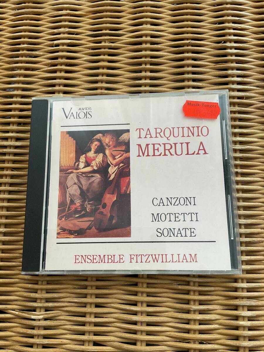 VALOIS - TARQUINIO MERULA - CANZONI, MOTETTI, SONATE - ENSEMBLE FITZWILLIAM