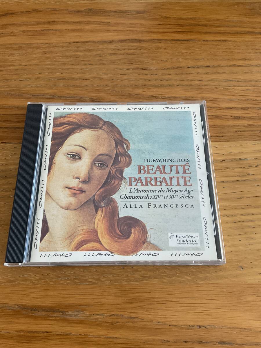 OPUS 111 - DUFAY, BINCHOIS - BEAUTE PARFAITE - ALLA FRANCESCA の画像1