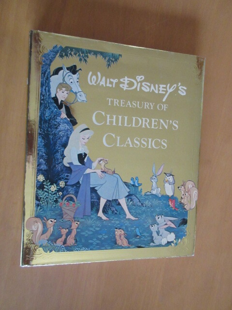 WALT Disney*s TREASURY OF CHILDREN*S CLASSICS praise for WALT DISNEY*S TREASURY OF CHILDEN*S CLASSICS
