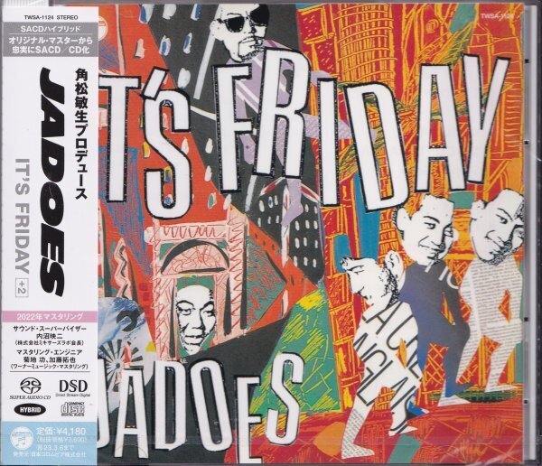 即決５TW【ジャドーズ　JADOES / IT'S FRIDAY +2＜完全限定盤＞』 超高音質ハイブリッドSACD ＊角松敏生プロデュース】新品_画像1