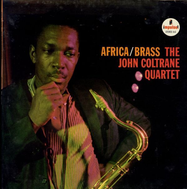 71年 USプレスLP！RVG STEREO刻印 The John Coltrane Quartet / Africa / Brass【Impulse! / A-6】ジョン・コルトレーン Eric Dolphy