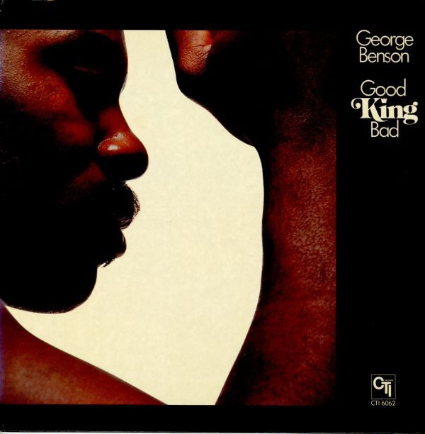 米CTIオリジLP！高音質！VAN GELDER刻印 山吹 George Benson / Good King Bad 1976年 コーティングジャケット CTI 6062 Steve Gadd_画像1