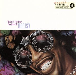 【輸入盤】Ｂａｃｋ　Ｉｎ　Ｔｈｅ　Ｄａｙ：ＴＨＥ　ＢＥＳＴ　ＯＦ　ＢＯＯＴＳＹ　ＣＯＬＬＩＮＳ／ブーツィー・コリンズ_画像1