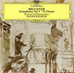 ブルックナー：交響曲第１番　テ・デウム／オイゲン・ヨッフム（ｃｏｎｄ）,マリア・シュターダー（Ｓ）,ジークリンデ・ワーグナー（Ａ）,_画像1