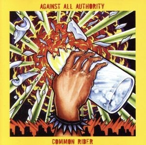 【輸入盤】Ｃｏｍｍｏｎ　Ｒｉｄｅｒ／Ｃｏｍｍｏｎ　Ｒｉｄｅｒ／Ａｇａｉｎｓｔ／ＡｌｌＡｕｔｈｏｒｉｔｙ_画像1