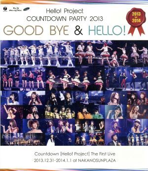 Ｈｅｌｌｏ！Ｐｒｏｊｅｃｔ　ＣＯＵＮＴＤＯＷＮ　ＰＡＲＴＹ　２０１３～ＧＯＯＤ　ＢＹＥ＆ＨＥＬＬＯ！～（Ｂｌｕ－ｒａｙ　Ｄｉｓｃ）_画像1