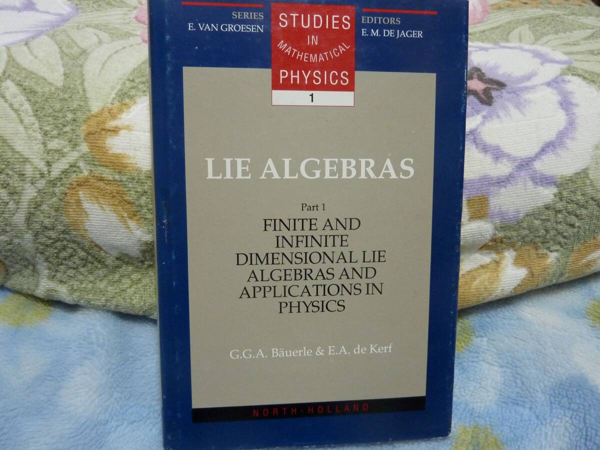 （洋書）Lie Algebras, Part 1: Finite and Infinite Dimensional Lie Algebras and Applications in Physics_画像1