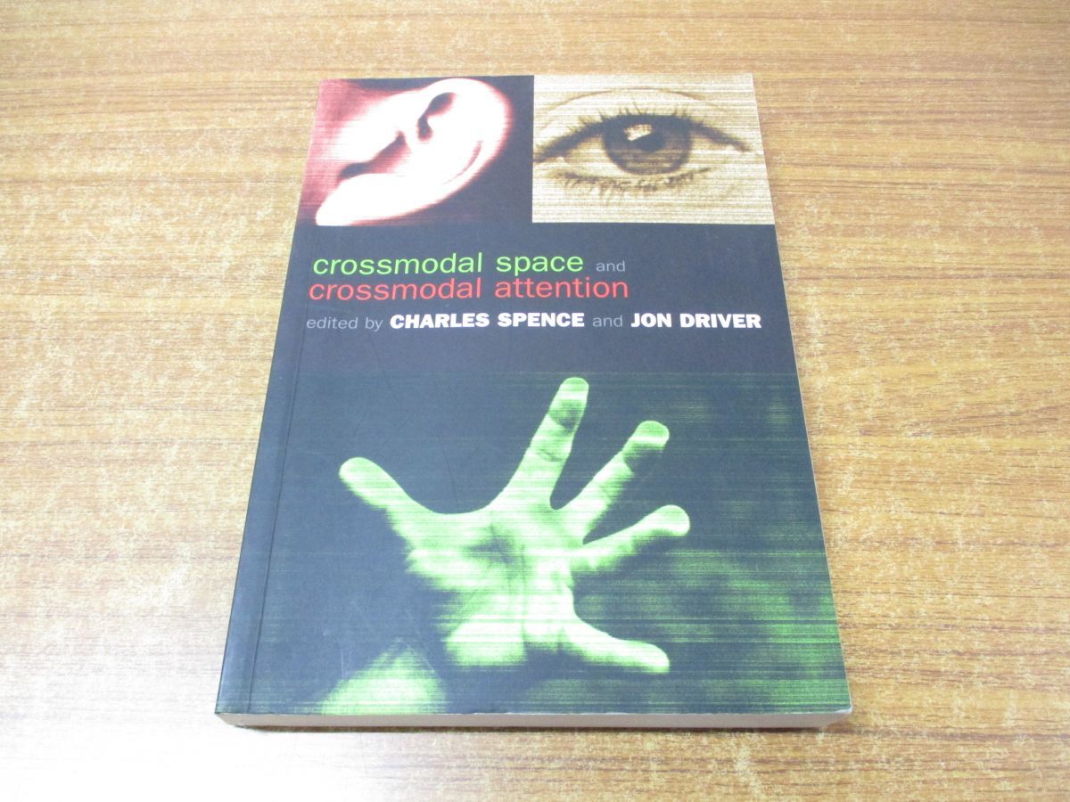 ●01)【同梱不可】Crossmodal Space and Crossmodal Attention/Charles Spence/Jon Driver/Oxford/クロスモーダル空間と注意/洋書/A_画像1