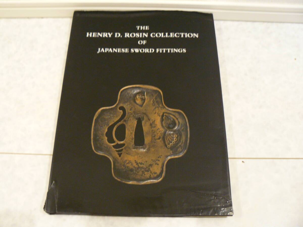 JAPANESE SWORD FITTINGD　刀装具　書籍　『HENRY D.ROSIN COLLECTION』　刀装具　武具　鐔　小柄　目貫　稀少_画像1