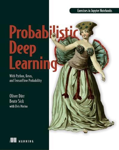 [A12273216]Probabilistic Deep Learning: With Python， Keras and TensorFlow P_画像1