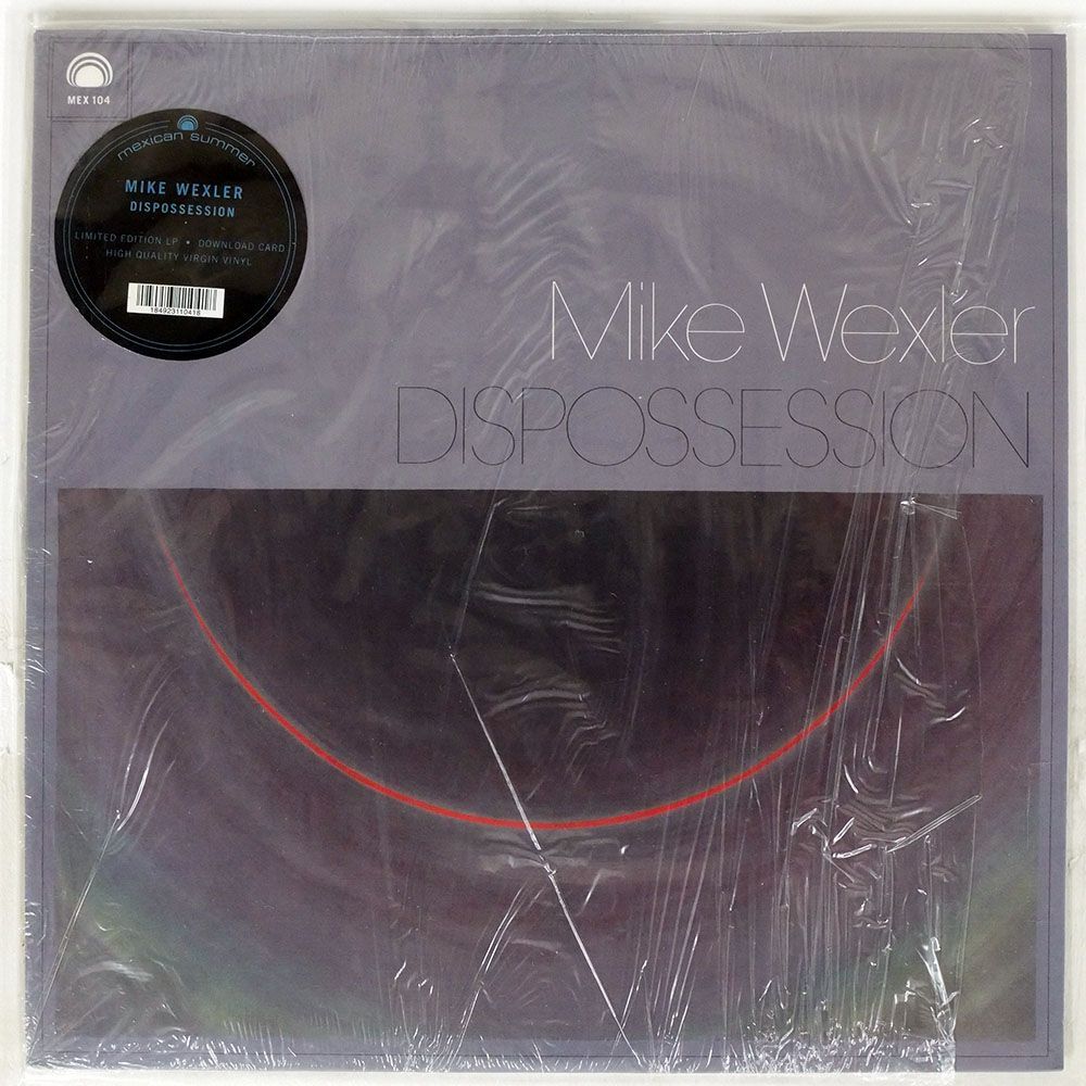 MIKE WEXLER/DISPOSSESSION/MEXICAN SUMMER MEX 104 LPの画像1