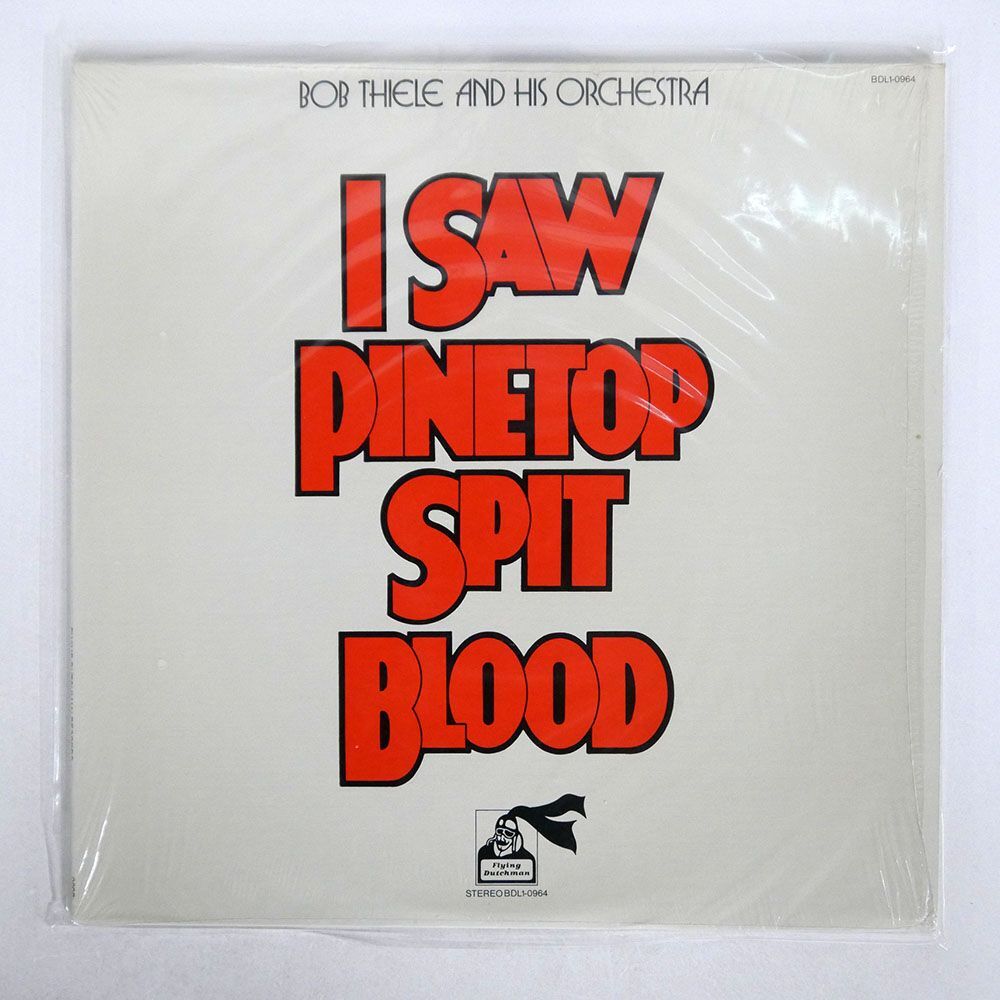 米 BOB THIELE & HIS ORCHESTRA/I SAW PINETOP SPIT BLOOD/FLYING DUTCHMAN BDL10964 LP_画像1