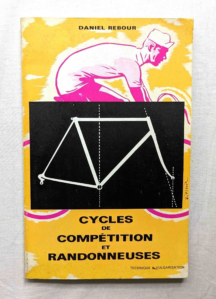 自転車 ダニエル・ルブール サイクリング 1975年 Daniel Rebour Cycles de Competition et Randonneuses Olivier Dussaix サイクリスト_画像1