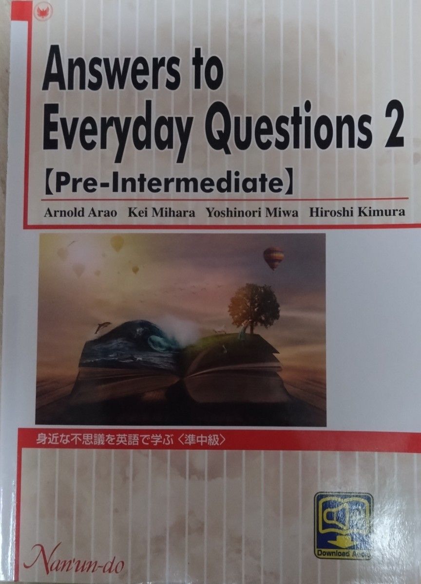 Answers to Everyday Questions 2　身近な不思議を英語で学ぶ 準中級/アーノルドアラオ 〔本〕