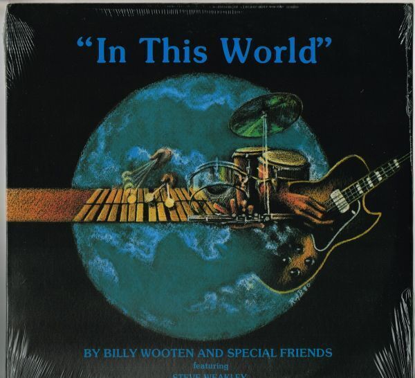 Billy Wooten & Special Friends ft. Steve Weakley / In This World（Art/P-Vine）2007 JP LP ss re_スリーブ: NM or M- sw