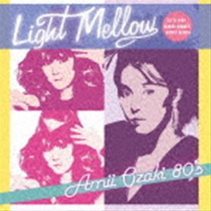 Light Mellow 尾崎亜美80’S 尾崎亜美_画像1