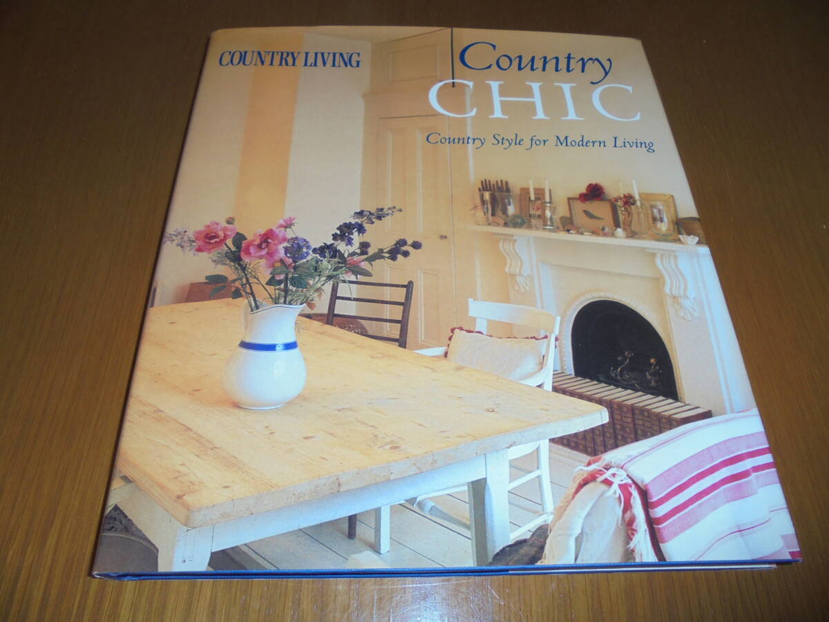 洋書　カントリーシック　Country Chic　クラシックカントリーをモダンでスタイリッシュなカントリースタイルに　_画像1