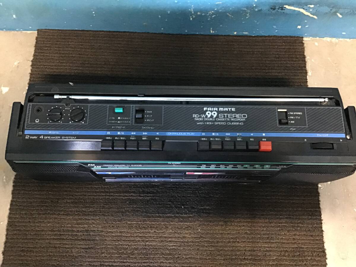 * Gifu departure ^FAIR MATE/fea Mate ^RD-W99/STEREO/ double cassette / radio-cassette / radio use possibility / cassette is possible to reproduce / present condition goods R6.5/4*