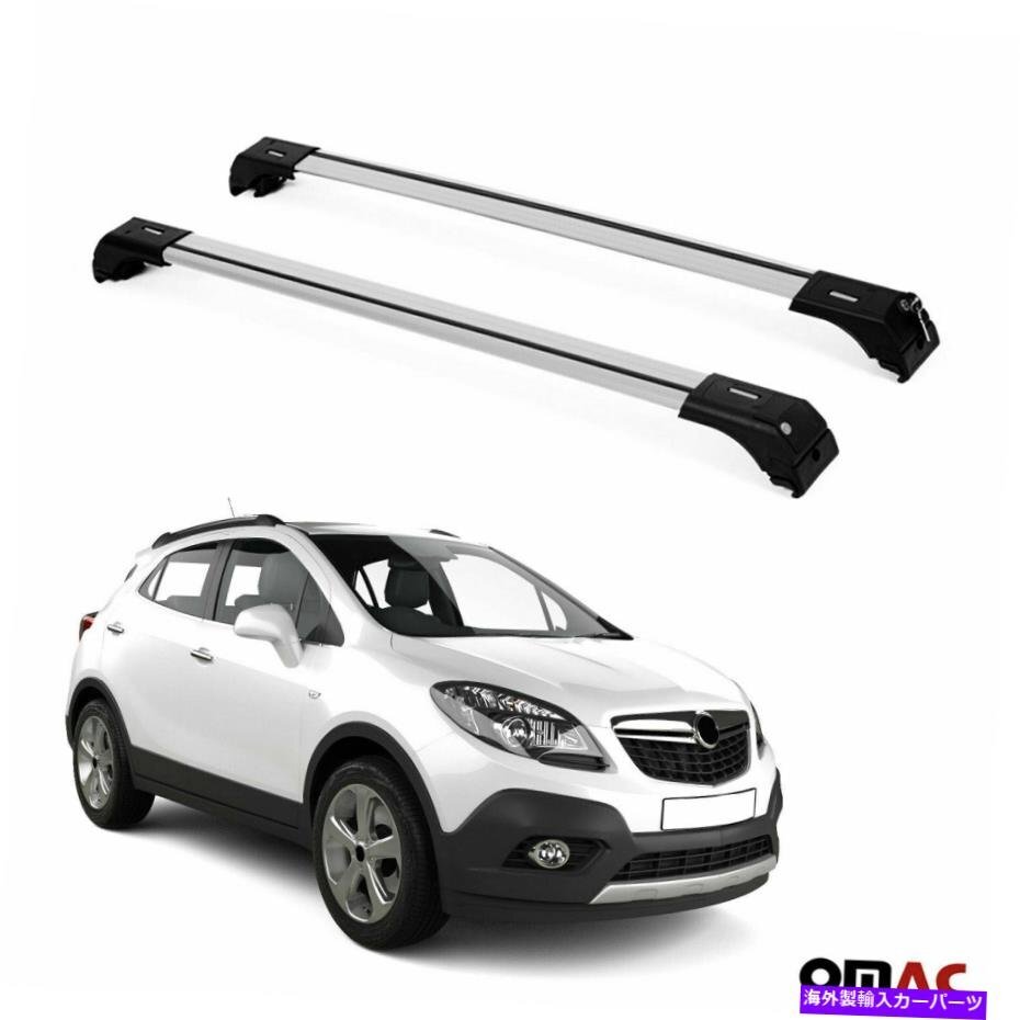 オペルモッカ2012-2019クロスバー荷物キャリアシルバーセットのルーフラックRoof Rack For Opel Mokka 2012-2019 Cross Bars Luggage Carr_画像1