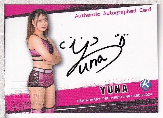 a96【2024BBM 女子プロレスカード】直筆サインカード YUNA 99枚限定_画像1