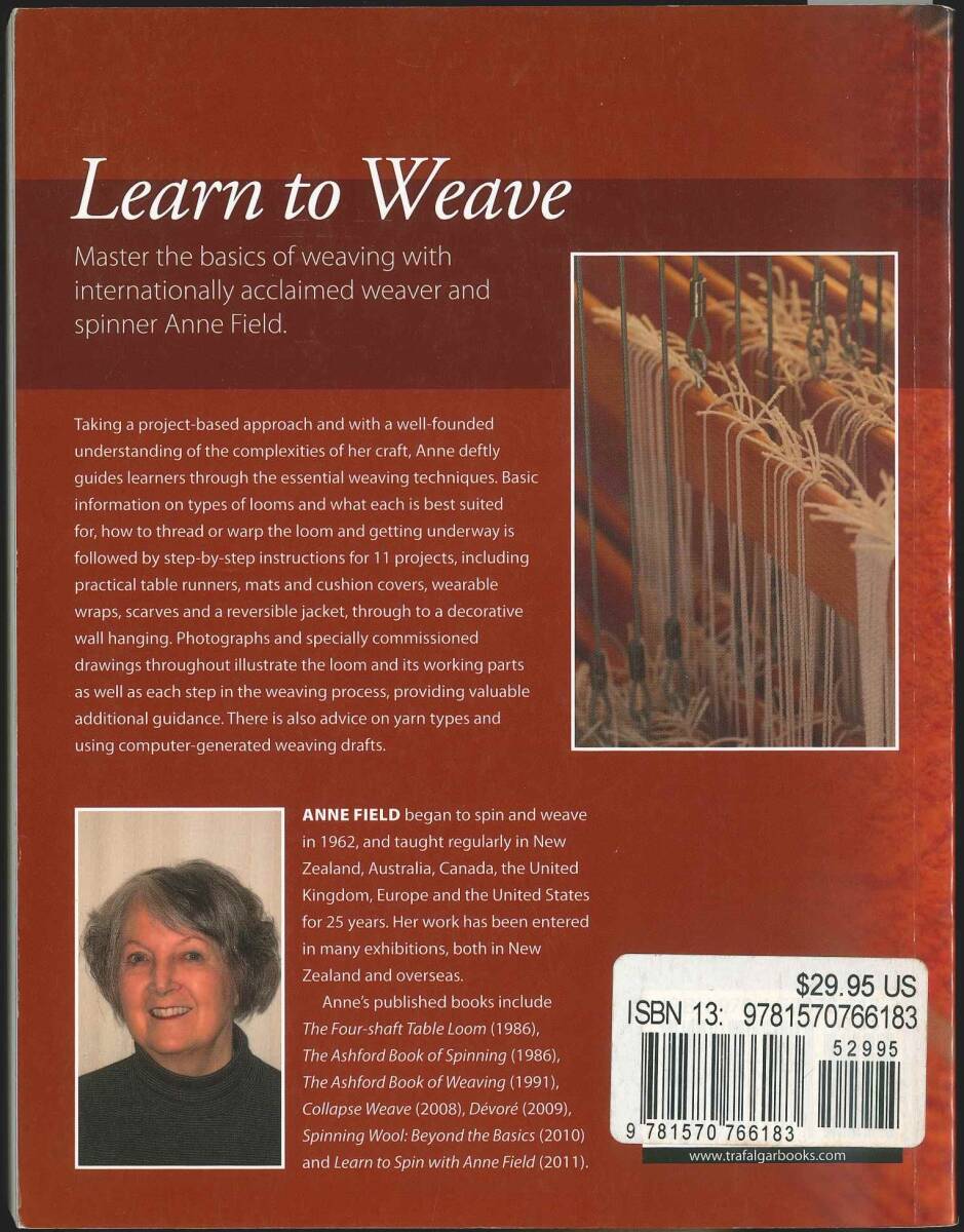 D11　LEARN TO WEAVE WITH ANNE FIELD: A PROJECT-BASED APPROACH TO　WEAVING　BASICS　中古