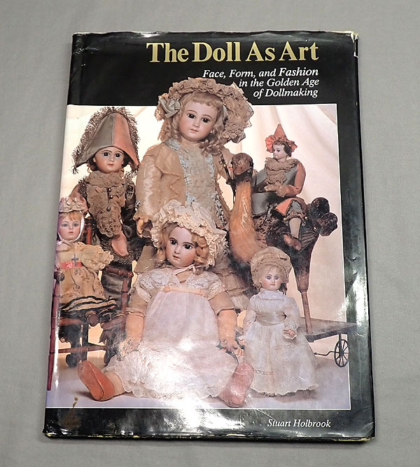 洋書【The Doll As Art ビスクドール 写真集】1875～1920年代 アンティークドール 西洋人形 衣装 ジュモー ブリュ 作品集 資料 古本 古書の画像1