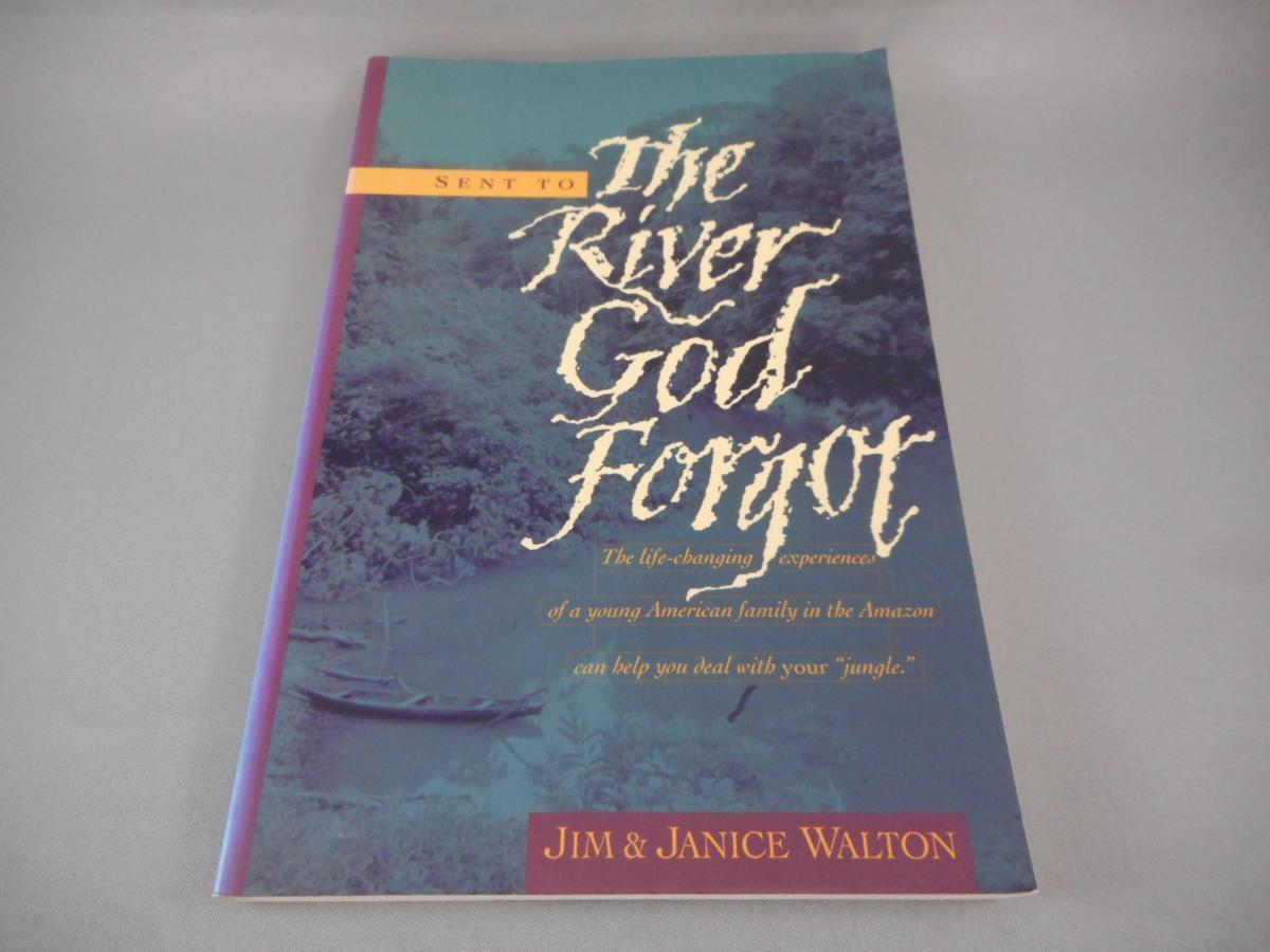 【洋書】　Sent to the River God Forgot　ジェームス＆ジャニス・ウォルトン著（キリスト教宣教師）　ペーパーバック_画像1