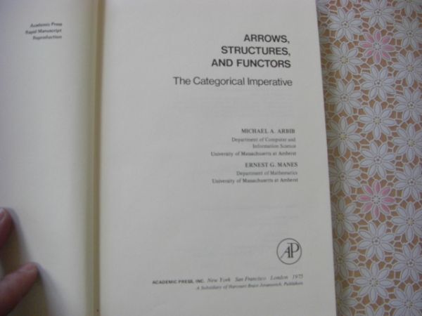  математика иностранная книга Arrows, structures, and functors : the categorical imperative:Michael A. Arbib стрела печать, структура,. рука :.. жизнь закон J80