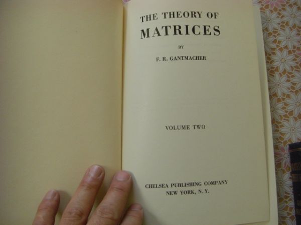  mathematics foreign book The theory of matrices by F.R. Gantmacher all 2 pcs. . gun to Mach - line row theory J32