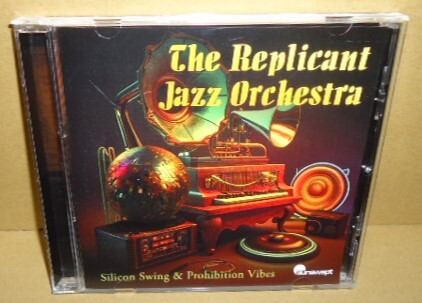 The Replicant Jazz Orchestra Silicon Swing & Prohibition Vibes 中古CD-R エレクトロスウィングジャズ ダンスクラブスイング ELECTRO _画像1