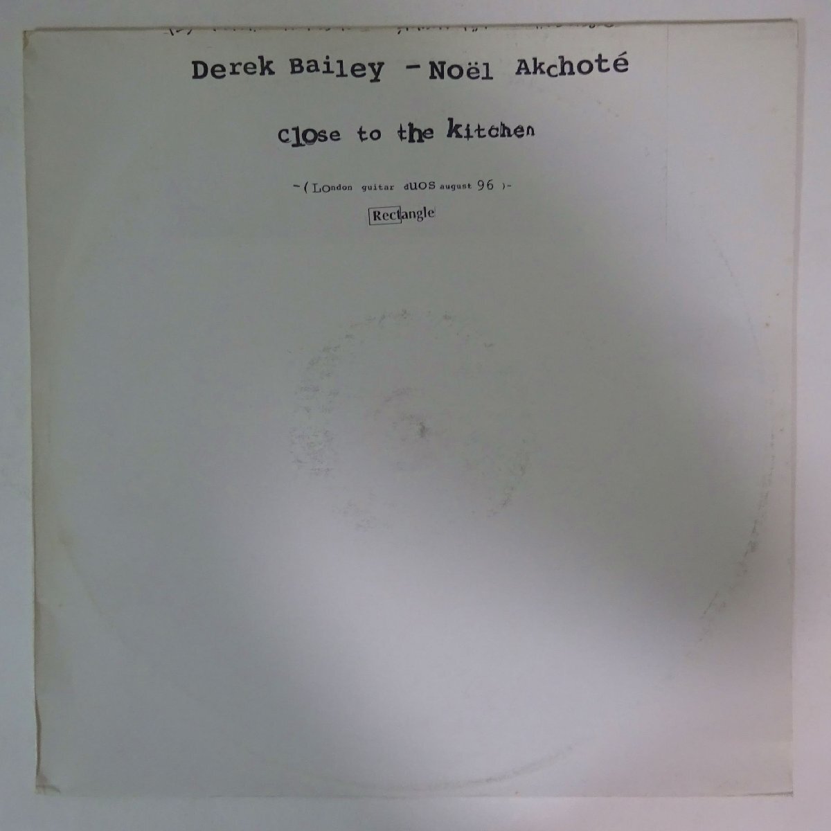 11187294;【France盤/Rectangle/高音質重量盤】Derek Bailey / Noel Akchote / Close To The Kitchenの画像1