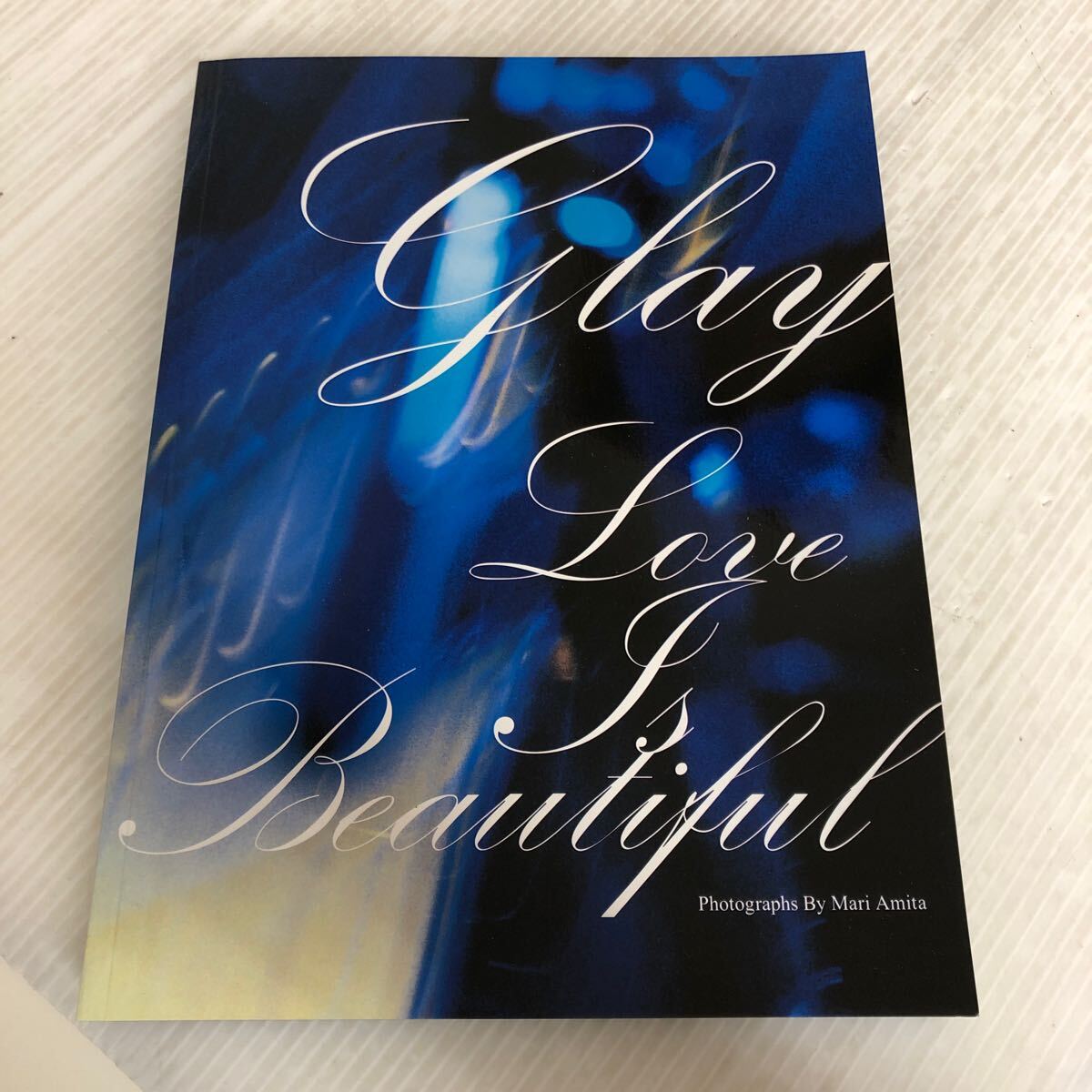 見事な創造力 GLAY A-ш/ LOVE 2007年6月8日初版第1刷発行 写真集 ソニー・マガジンズ AMITA MARI BY PHOTOGRAPHS BEAUTIFUL IS GLAY