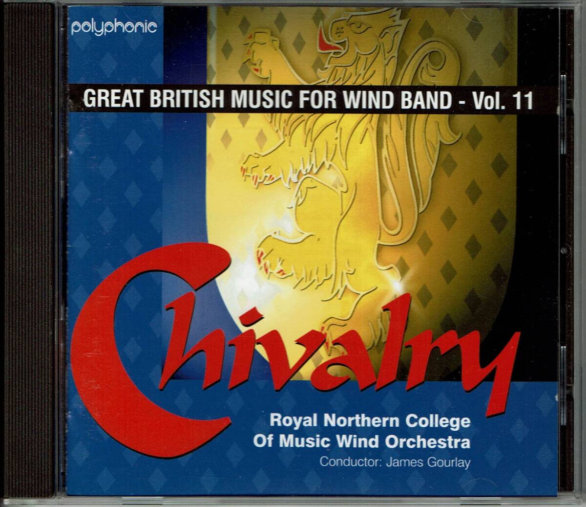 ポリフォニック　騎士道　ROYAL NORTHERN COLLEGE OF MUSIC WIND ORCHESTRA　CONDUCTOR: JAMES GOURLAY_画像1