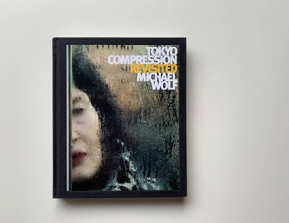 Michael Wolf Tokyo Compression Revisited 2011年 マイケル Michael Wolf Tokyo Compression Revisited 2011年 マイケル