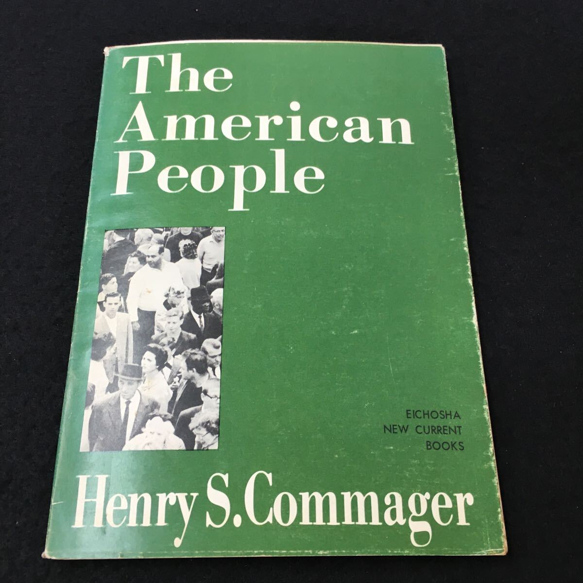 M5g-189 アメリカ国民 ヘンリー・S・コマージャー 英潮社ニューカレント 書籍 昭和48年4月10日 発行