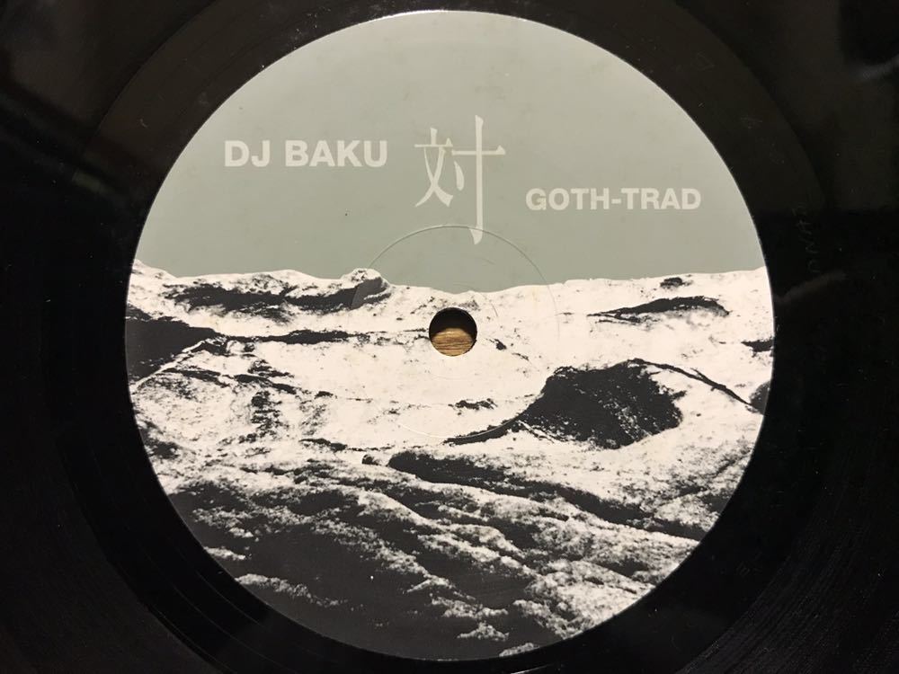 即決！国産エクスペリメンタル・ヒップホップ最高峰！ DJ Baku 対 Goth-Trad / Kaikoo Track / Alchemyの画像3