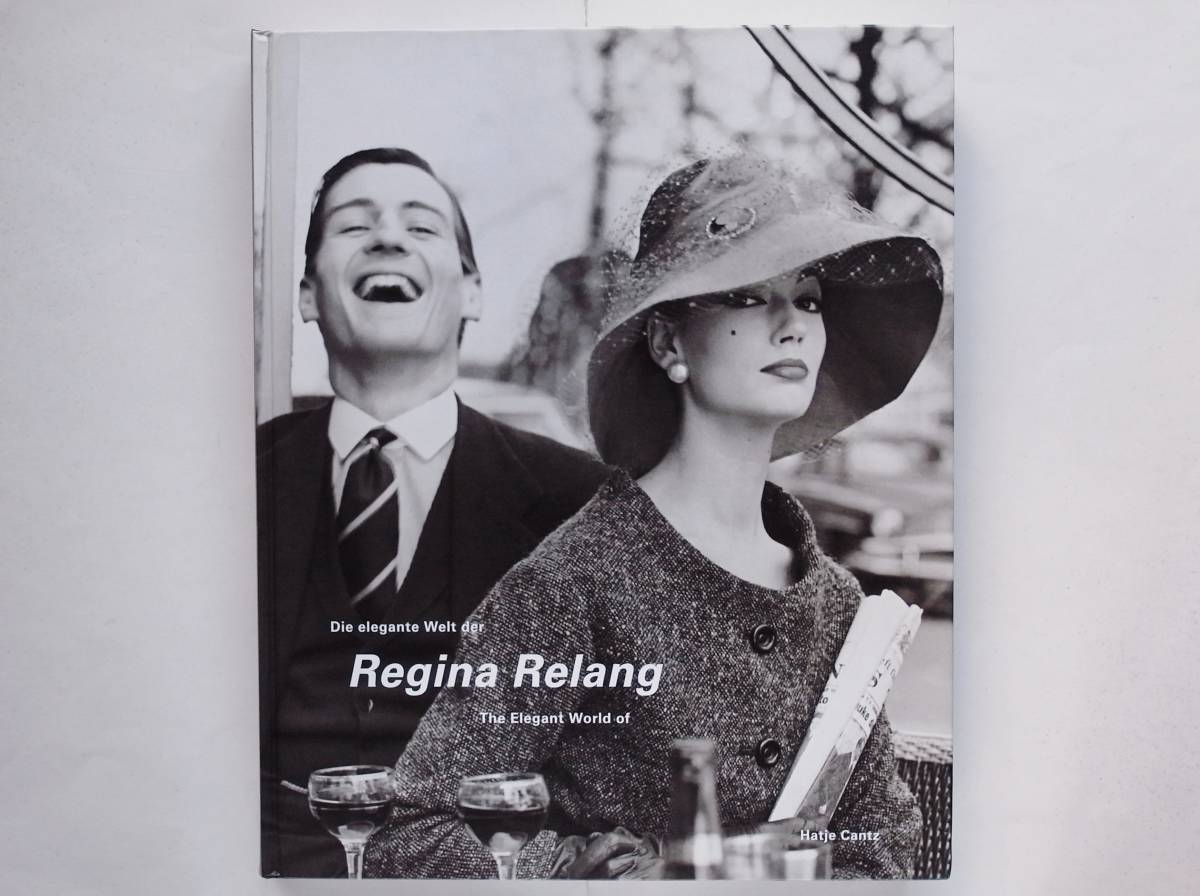 レギーナ・レラング Die elegante Welt der Regina Relang / The Elegant World of Regina Relang